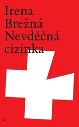 Brežná, Irena - Nevděčná cizinka