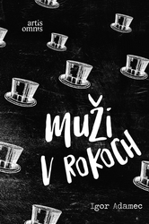 Adamec, Igor - Muži v rokoch