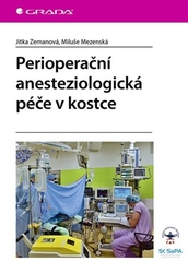 Zemanová, Jitka; Mezenská, Miluše - Perioperační anesteziologická péče v kostce