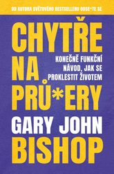 Bishop, Gary John - Chytře na prů*ery