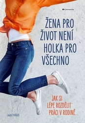 Fröhlich, Laura - Žena pro život není holka pro všechno