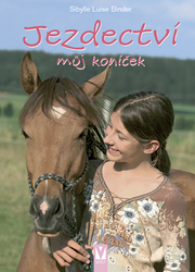 Binder, Sibylle Luise - Jezdectví můj koníček