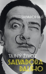 Dalí, Salvador; Déon, Michel - Tajný život Salvadora Dalího