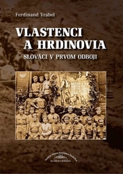 Vrábel, Ferdinand - Vlastenci a hrdinovia