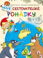 Severinová, Jitka; Korcová, Stanislava; Dudek, Adolf - Nové cestovatelské pohádky