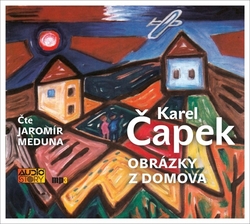 Čapek, Karel; Meduna, Jaromír - Obrázky z domova
