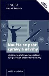 Forsyth, Patrick - Naučte se psát zprávy a návrhy