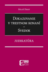 Deset, Miloš - Dokazovanie v trestnom konaní Svedok