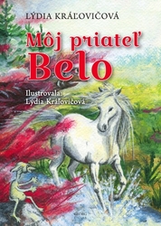 Kráľovičová, Lýdia - Môj priateľ Belo