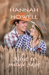 Howell, Hannah - Když tě miluje Skot