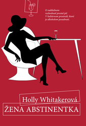 Whitaker, Holly - Žena Abstinentka