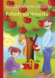 Dragulová-Faktorová, Danuša - Príhody uja Hrmotku