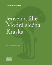 Kocourek, Josef; Jareš, Michal - Jensen a lilie / Modrá slečna / Kráska