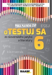 Barková, Iveta; Bartošová, Zuzana; Bednaříková, Libuša - oTestuj sa zo slovenského jazyka a literatúry 6