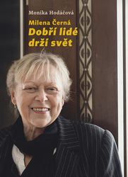 Hodáčová, Monika - Milena Černá Dobří lidé drží svět