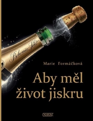 Formáčková, Marie - Aby měl život jiskru