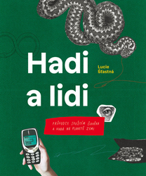 Šťastná, Lucie - Hadi a lidi