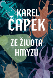 Čapek, Karel - Ze života hmyzu