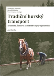 Smrčka, Aleš - Tradiční horský transport