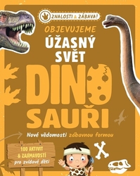 Objevujeme úžasný svět Dinosauři