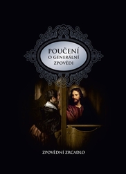 Průcha, Karel Fr.; Augustin, Pavel; Tutr, R. D. Radim - Poučení o generální zpovědi a podrobné zpovědní zrcadlo