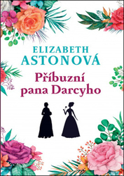 Astonová, Elizabeth - Příbuzní pana Darcyho