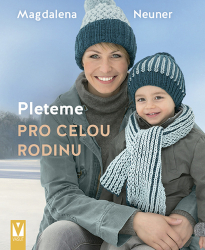 Neuner, Magdalena - Pleteme pro celou rodinu