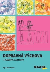 Šupová, Ľubica - Dopravná výchova - námety a aktivity