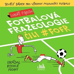 Fibrich, Lukáš - Fotbalová frazeologie čili #fofr