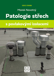 Novotný, Marek - Patologie střech s povlakovými izolacemi