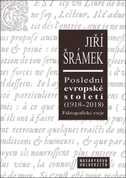 Šrámek, Jiří - Poslední evropské století (1918–2018)