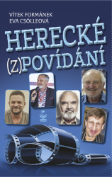 Formánek, Vítek; Csölleová, Eva - Herecké (z)povídání