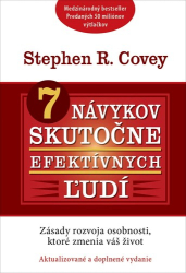 Covey, Stephen R. - 7 návykov skutočne efektívnych ľudí