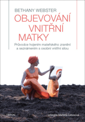 Webster, Bethany - Objevování vnitřní matky