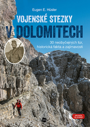 Hüsler, Eugen E. - Vojenské stezky v Dolomitech