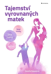 Easwaran, Karella - Tajemství vyrovnaných matek