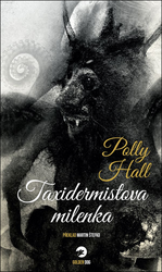 Hall, Polly - Taxidermistova milenka