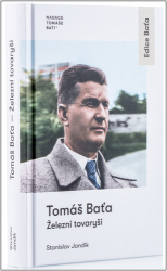 Baťa, Tomáš; Jandík, Stanislav - Tomáš Baťa Železní tovaryši