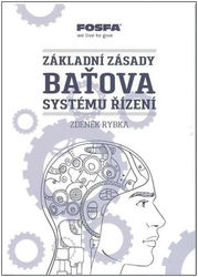 Rybka, Zdeněk - Základní zásady Baťova systému řízení