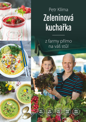 Klíma, Petr - Zeleninová kuchařka - z farmy přímo na váš stůl