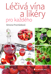 Procházková, Simona - Léčivá vína a likéry pro každého