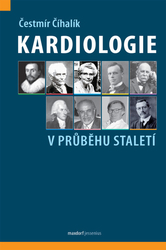 Číhalík, Čestmír - Kardiologie v průběhu staletí