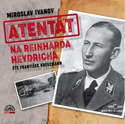 Ivanov, Miroslav; Kreuzmann, František - Atentát na Reinharda Heydricha