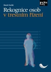 Dvořák, Marek - Rekognice osob v trestním řízení