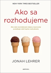 Lehrer, Jonah - Ako sa rozhodujeme