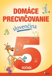 Hrabková, Viera - Domáce precvičovanie slovenčina 5.ročník