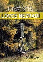 Bouzek, Ota - Když vítr lovce nezradí