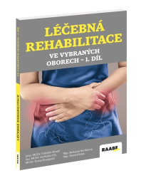 Hradil, Vítězslav; Kálal, Jan; Křížek, Tomáš; Knoppová, Tereza; Havlíčková, M... - Léčebná rehabilitace ve vybraných oborech 1. díl