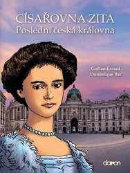 Évrard, Gaëtan; Bar, Dominique - Císařovna Zita