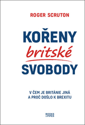 Scruton, Roger - Kořeny britské svobody